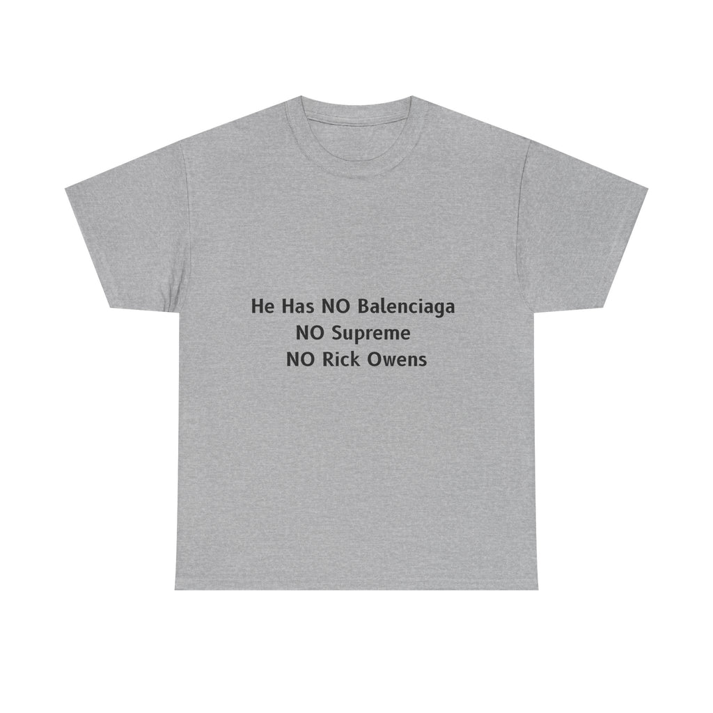 He Has NO Balenciaga  NO Supreme  NO Rick Owens